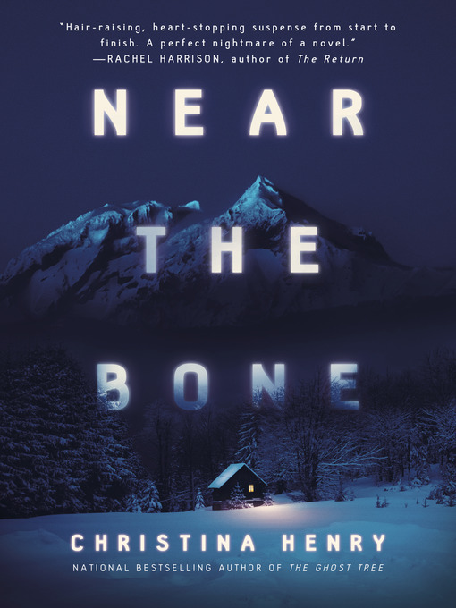 Title details for Near the Bone by Christina Henry - Wait list